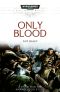 [Space Marine Battles 01] • Only Blood